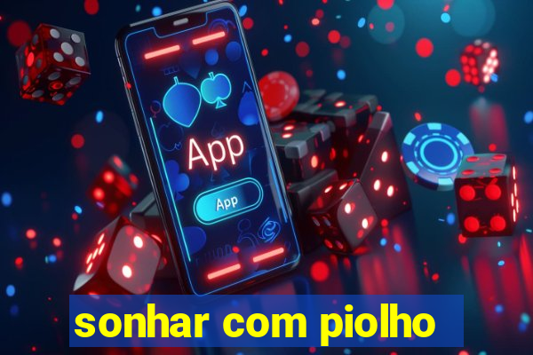 sonhar com piolho